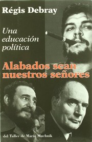 Cover of: Alabados Sean Nuestros Señores (No Ficcion) by Regis Debray