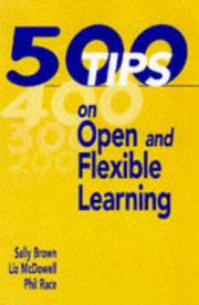 Cover of: 500 TIPS ON OPEN & FLEXIBLE LEARNING (The 500 Tips Series) by Phil Race