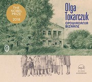 Cover of: Opowiadania Bizarne - Olga Tokarczuk [AUDIOBOOK]