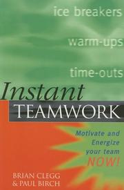 Instant teamwork : motivate and energize your team now!