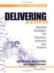 Cover of: DELIVERING A COURSE 2ND ED (2nd ed) (Complete Guide to Teaching a Course)