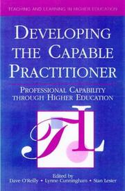 Developing the capable practitioner : professional capability through higher education