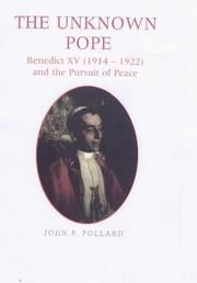 Cover of: The Unknown Pope: Benedict XV (1914-1922) and the Pursuit of Peace