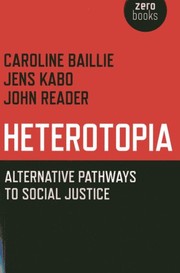 Cover of: Heterotopia: Alternative Pathways to Social Justice