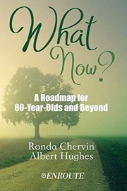Cover of: What Now?: A Roadmap for 80-Year-Olds and Beyond