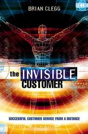 The invisible customer : strategies for successful customer service down the wire