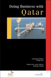 Cover of: Doing business with Qatar by consultant editor, Philip Dew ; Middle East series editor, Anthony Shoult ; with contributions from Jonathan Wallace ; foreword by David Wright.
