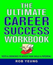 The ultimate career success workbook : tests & exercises to assess your skills & potential!