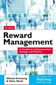 Cover of: Reward management: a handbook of remuneration strategy and practice