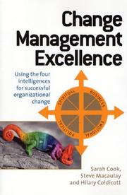 Cover of: Change Management Excellence: Using the Four Intelligences for Successful Organizational Change