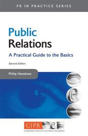 Public relations : a practical guide to the basics