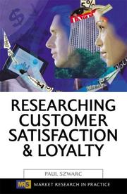 Researching Customer Satisfaction & Loyalty by Paul Szwarc