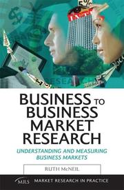 Business to business market research : understanding and measuring business markets