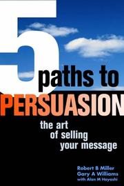 The 5 paths to persuasion : the art of selling your message