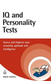 Cover of: IQ and Personality Tests: Assess Your Creativity, Aptitude and Intelligence (Careers & Testing)