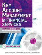 Cover of: Key Account Management in Financial Services: Tools and Techniques for Building Strong Relationships with Major Clients