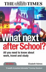 What next after school? : all you need to know about work, travel and study