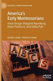 Cover of: America's Early Montessorians by Gerald L. Gutek, Patricia A. Gutek