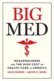 Cover of: Big Med: Megaproviders and the High Cost of Health Care in America