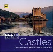 Cover of: The Best of Britain's Castles: 100 of the Most Impressive Historic Sites in Britain (Best of Britain's)