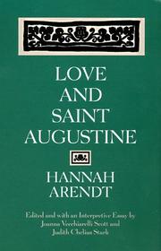 Love and Saint Augustine by Hannah Arendt, Joanna Vecchiarelli Scott, Judith Chelius Stark