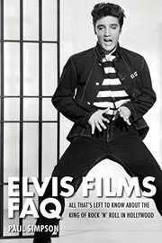 Cover of: Elvis Films FAQ: All That&apos;s Left to Know about the King of Rock &apos;n&apos; Roll in Hollywood