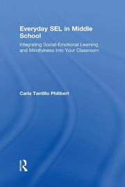 Cover of: Everyday SEL in Middle School: Integrating Social-Emotional Learning and Mindfulness into Your Classroom