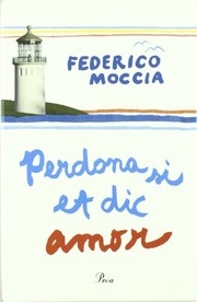 Cover of: Perdona si et dic amor/CAPSA by Federico Moccia, Laia Font Mateu