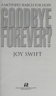Goodbye forever? by Joy Swift