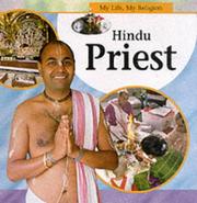 Cover of: Hindu Priest (My Life, My Religion) by Rasamandala Das