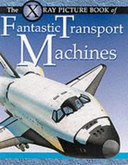 The X-ray picture book of fantastic transport machines