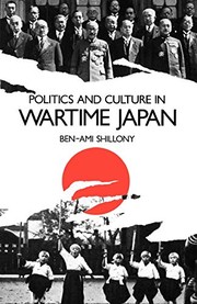 Cover of: Politics and culture in wartime Japan