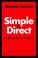 Cover of: Simple & direct