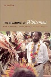 The meaning of whitemen by Ira Bashkow