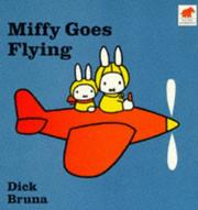 Miffy goes flying by Dick Bruna