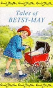 Enid Blyton's tales of Betsy-May