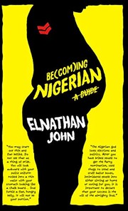 Cover of: Becoming Nigerian by Elnathan John