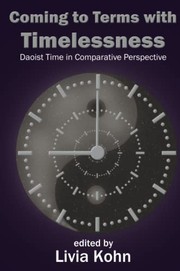 Cover of: Coming to Terms with Timelessness: Daoist Time in Comparative Perspective