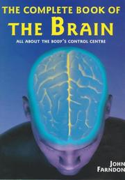 The complete book of the brain : all about the body's control centre