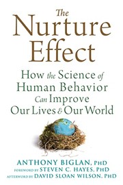 Cover of: Nurture Effect: How the Science of Human Behavior Can Improve Our Lives and Our World