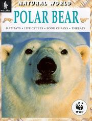 Polar bear : habitats, life cycles, food chains, threats