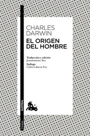 Cover of: El origen del hombre: Traducción y edición de Joandomènech Ros. Epílogo de Carles Lalueza-Fox