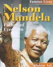 Nelson Mandela : father of freedom