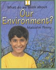 Cover of: Our Environment? (What Do We Think About)