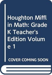 Cover of: Houghton Mifflin Math: Grade K, Teacher's Edition, Volume 1