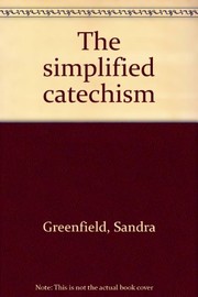 The simplified catechism by Sandra Greenfield