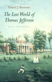 The lost world of Thomas Jefferson by Daniel J. Boorstin