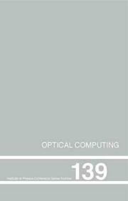 Optical computing : proceedings of the international conference, Heriot-Watt University, Edinburgh, UK, 22-25 August 1994