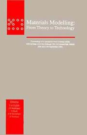 Materials modelling : from theory to technology : proceedings of a symposium held in honour of the 60th birthday of Dr Ron Bullough FRS St Edmund Hall, Oxford 26th & 27th September 1991