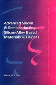 Advanced silicon and semiconducting silicon-alloy based materials and devices